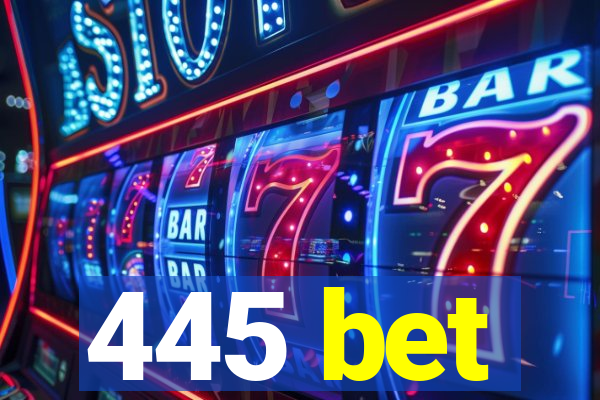 445 bet